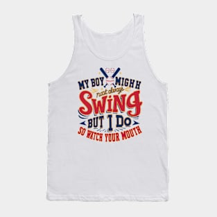 My boy might not always Swing humor saying Tank Top